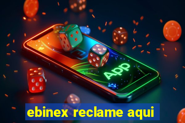 ebinex reclame aqui